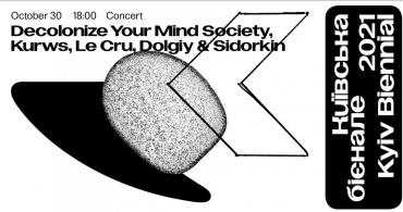 The Concert: Decolonize Your Mind Society, Kurws, Le Cru, Dolgiy & Sidorkin